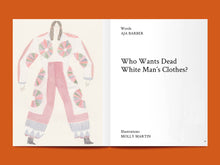 Load image into Gallery viewer, Magazine spread features an illustration of a lady in a patterned jumpsuit, alongside the title: "Who Wants Dead White Man's Clothes?".