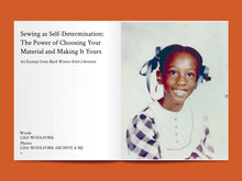 Load image into Gallery viewer, Two-page magazine spread, features image of young model on right side; on the left side features text headline "Sewing as Self-Determination: The Power of Choosing Your Material, and Making It Your. An excerpt from Black Women Stitch Liberation".