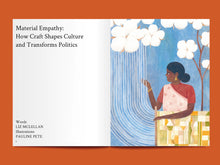 Load image into Gallery viewer, Two-page magazine spread, left side shows features title text &quot;Material Empathy: How Craft Shapes Culture and Transforms Politics&quot;. Right side features illustration of lady under a cotton plant-like tree
